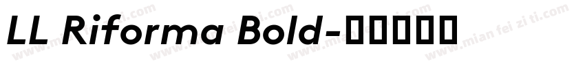 LL Riforma Bold字体转换
